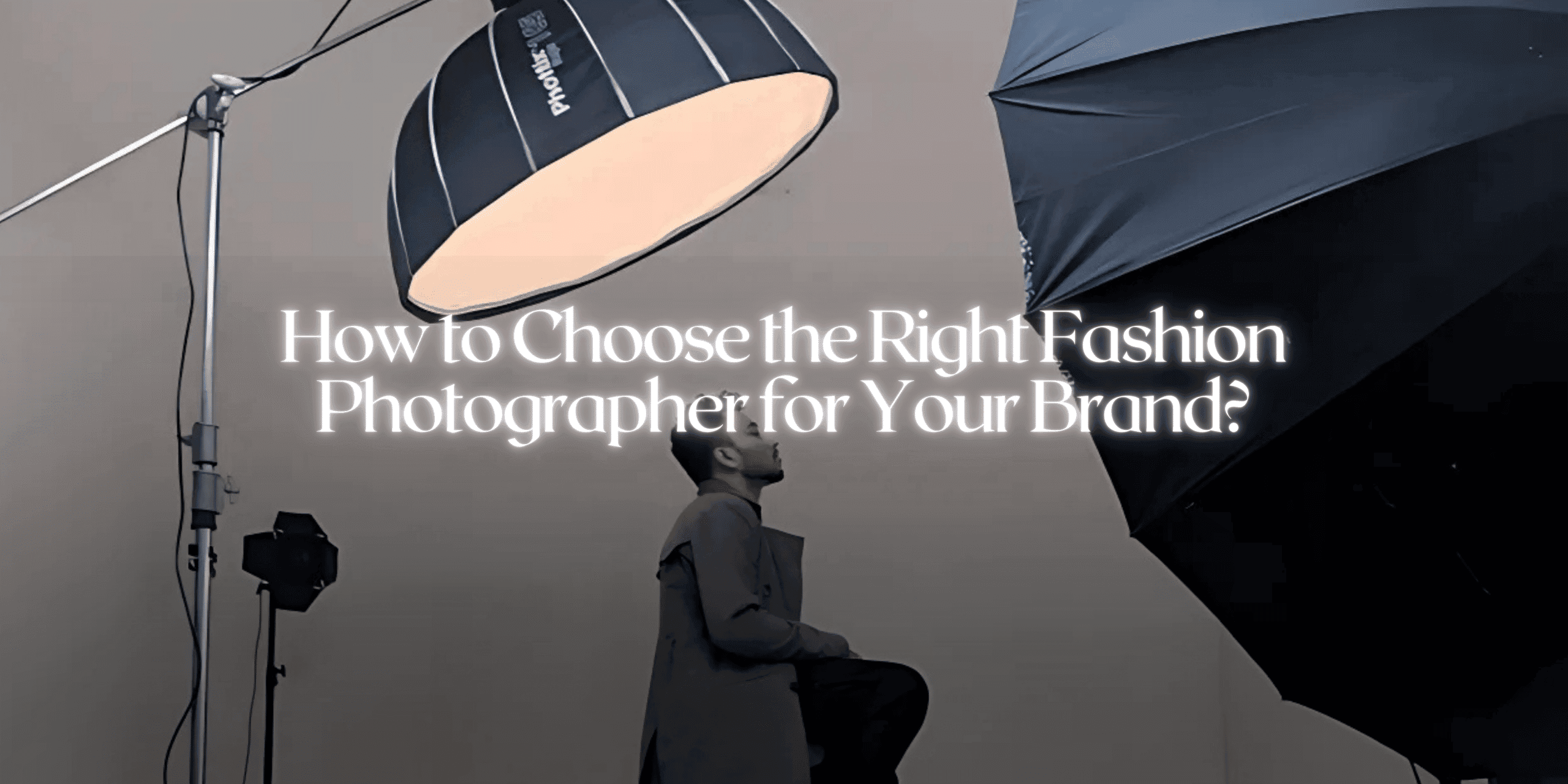 How to Choose the Right Fashion Photographer for Your Brand