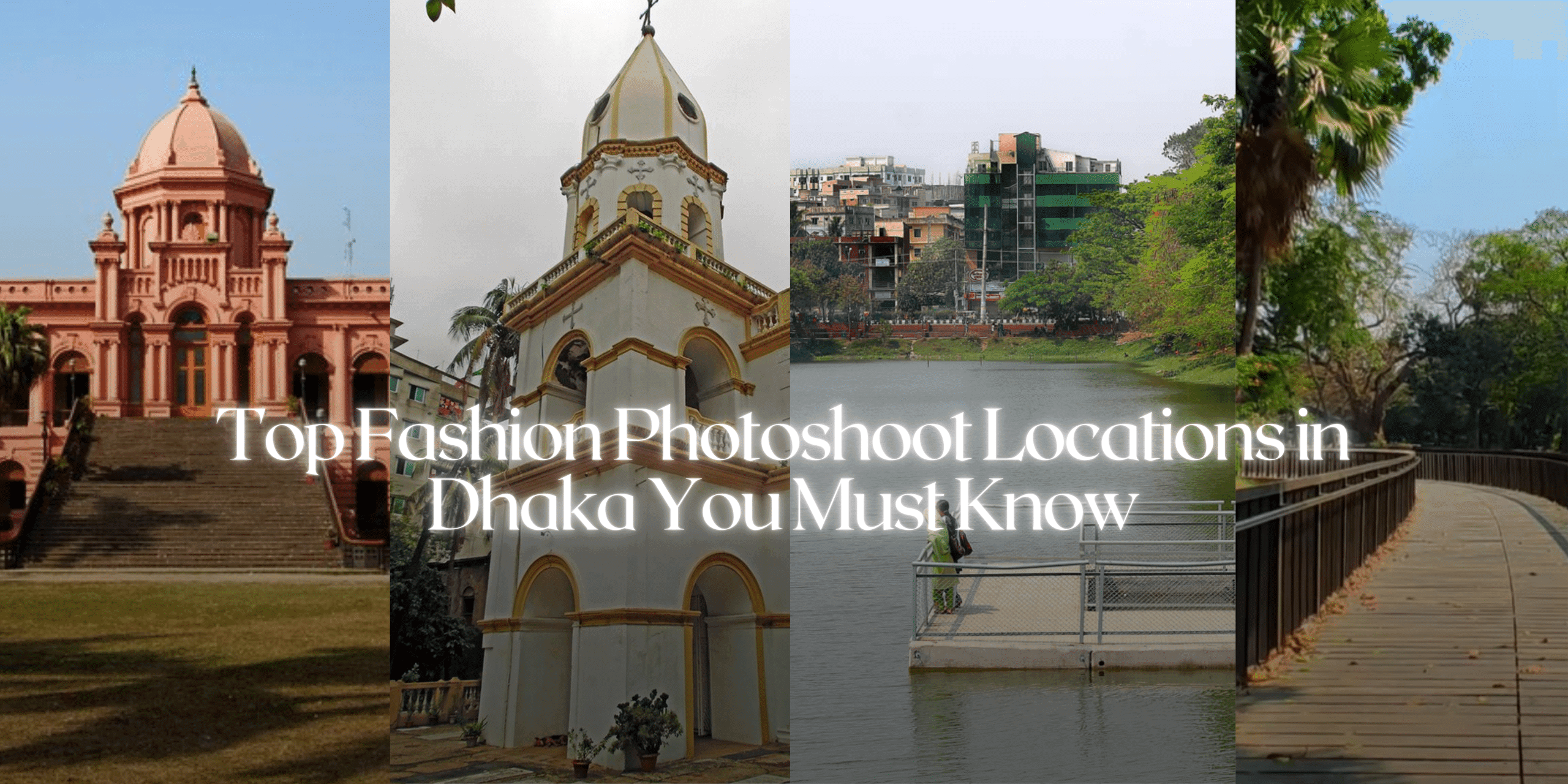 op Fashion Photoshoot Locations in Dhaka You Must Know